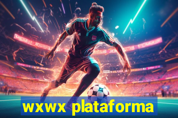 wxwx plataforma